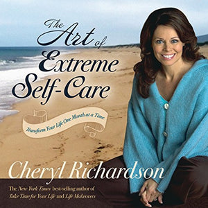 The Art of Extreme Self-Care 