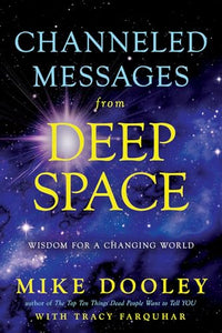 Channeled Messages from Deep Space 