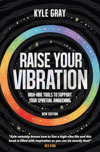 Raise Your Vibration (New Edition) 