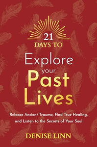 21 Days to Explore Your Past Lives 