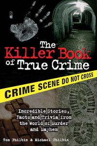 The Killer Book of True Crime 