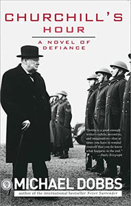 Churchill's Hour: A Novel of Defiance 