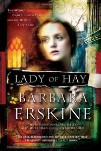 Lady of Hay: Two Women, Eight Hundred Years, and the Destiny They Share 