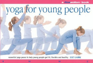 Yoga for Young People: A Flowmotion Book 