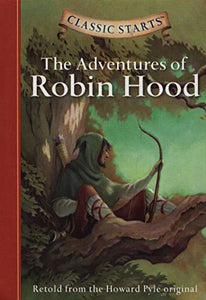 Classic Starts®: The Adventures of Robin Hood 