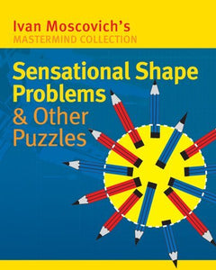 Sensational Shape Problems & Other Puzzles 