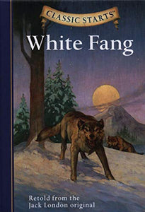 Classic Starts®: White Fang 