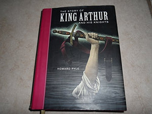 The Story of King Arthur and His Knights 