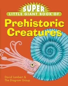 Super Little Giant Book of Prehistoric Creatures 