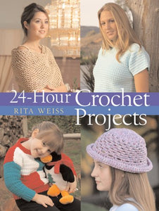 24-hour Crochet Projects 