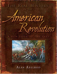 Real History of the American Revolution 