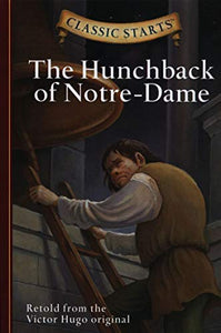 Classic Starts®: The Hunchback of Notre-Dame 