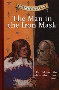 Classic Starts®: The Man in the Iron Mask 