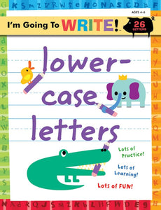 I'm Going to Write™ Workbook: Lowercase Letters 