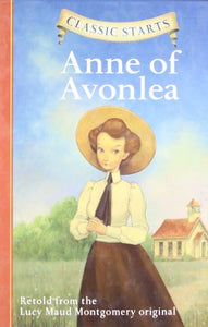 Classic Starts (R): Anne of Avonlea 