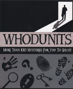 Classic Whodunits: More Than 100 Mysteries for You to Solve 