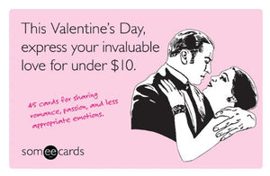 This Valentine's Day, Express Your Invaluable Love for Under $10. 