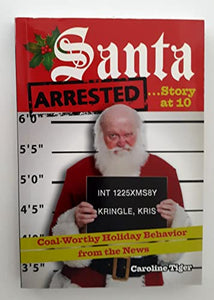 Santa Arrested . . . Story at 10 