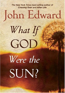 What If God Were the Sun? 