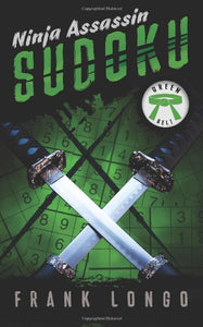 Ninja Assassin Sudoku: Green Belt 