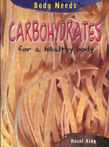 Carbohydrates for a Healthy Body 