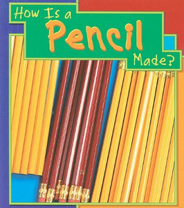 How Is a Pencil Made? 