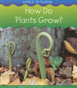 How Do Plants Grow? 