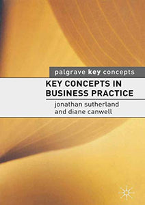 Key Concepts in Business Practice 