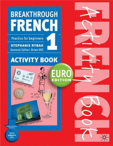 Breakthrough French 1 Activity Book Euro edition 