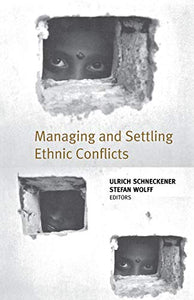 Managing and Settling Ethnic Conflicts 