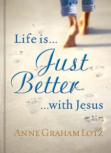 Life Is Just Better with Jesus 