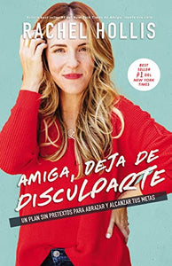 Amiga, deja de disculparte 