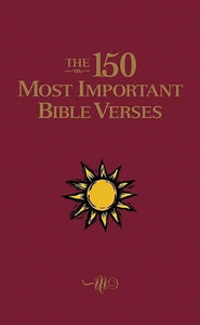 The 150 Most Important Bible Verses 