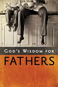 Se God's Wisdom for Fathers 