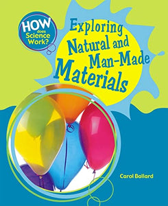 Exploring Natural and Man-Made Materials 