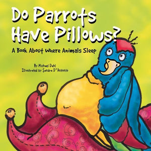 Do Parrots Have Pillows? 