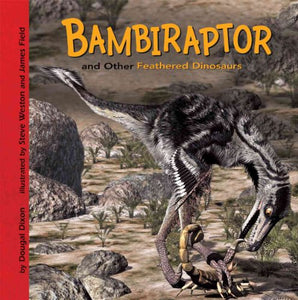 Bambiraptor and Other Feathered Dinosaurs 