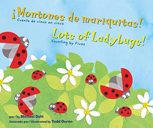 ¡Montones de Mariquitas!/Lots of Ladybugs! 