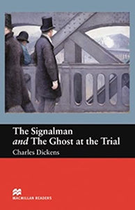 Macmillan Readers Signalman and Ghost At Trial Beginner 