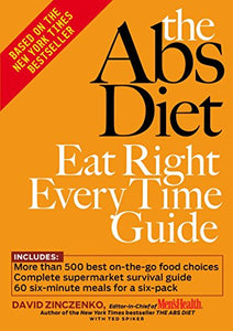 The Abs Diet Eat Right Every Time Guide 