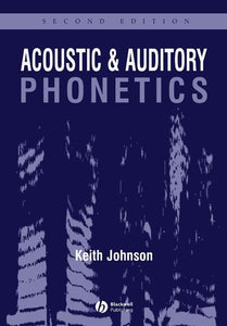 Acoustic and Auditory Phonetics 