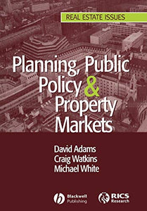 Planning, Public Policy and Property Markets 