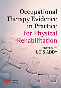 Occupational Therapy Evidence in Practice for Physical Rehabilitation 