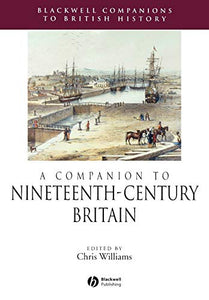 A Companion to Nineteenth-Century Britain 