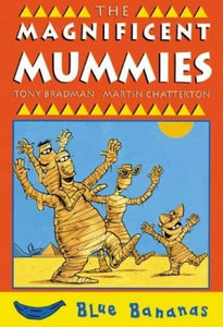 The Magnificent Mummies 