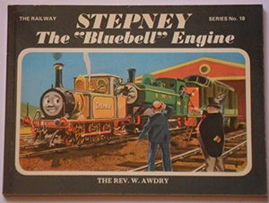 The Railway Series No. 18: Stepney the Bluebell Engine 