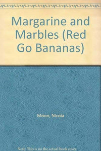 Margarine and Marbles 