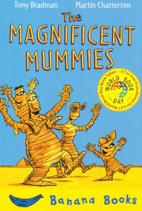 The Magnificent Mummies 