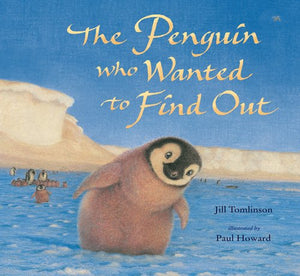 The Penguin Who Wanted to Find Out 