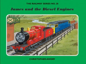 The Railway Series No. 28: James and the Diesel Engines 